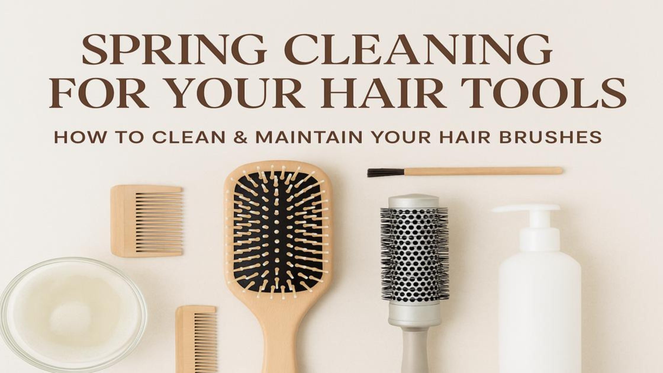 Spring Clean Your Hair Tools: Brush Care Tips